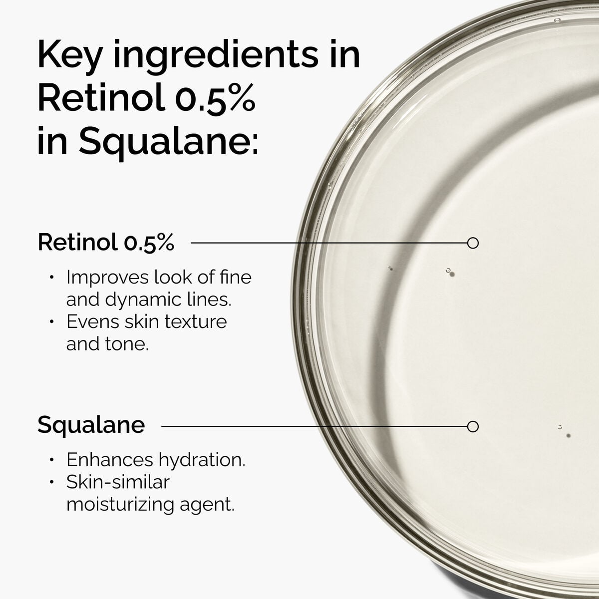retinol-0-5-in-squalane-z4 FY25-D41247-ORD-Web-PDP-Rtnl-05pct-Sql-1x1-EN-2a.jpg